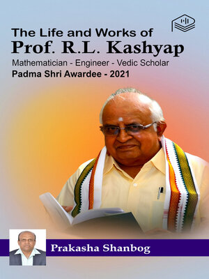 cover image of The Life and Works of Prof. R.L. Kashyap